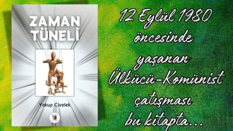 Yakup Civelek'in beklenen kitabı ''Zaman Tüneli''çıktı.